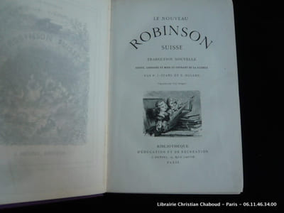 Le nouveau Robinson Suisse. Traduction nouvelle revue, corrigée et mise au courant de la Science par P.J. Stahl et E. Muller. Vignettes par Yan' Dargent.