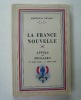La France Nouvelle - Appels et messages. 17 juin 1940 - 17 juin 41. Maréchal Pétain