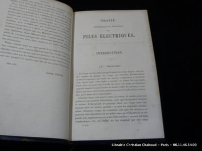 Traite théorique et pratique des piles électriques, mesure des constantes des piles, unités électriques, description et usage des différentes espèces de piles.