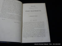 Traite théorique et pratique des piles électriques, mesure des constantes des piles, unités électriques, description et usage des différentes espèces de piles.