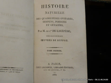 Histoire Naturelle des quadrupèdes ovipares, serpens, poissons et cétacés, par M. le comte de Lacépède pour faire suite aux oeuvres de Buffon. En 20 ...