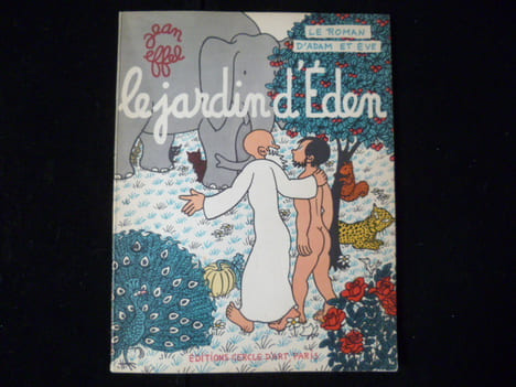 Le roman d'Adam et Eve. Le jardin d'Eden. Envoi de Jean Eiffel.. Jean Effel.