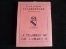 La tragédie du Roi Richard II.. William Shakespeare. Trad. par Georges Lambin.