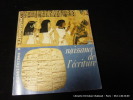 Naissance de l'écriture cunéiformes et hiéroglyphes. Expo. Grand Palais 1982. Jean-Paul Boulanger. Catalogue d'exposition.