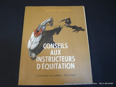 Conseils aux instructeurs d'équitaion. 6 hors-texte en couleurs et 200 croquis.