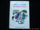 Contes et légendes du grand siècle.. Ch Quinel et A. de Montgon.