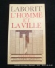 L'homme et la ville. Henri Laborit