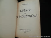 Guérir par la radiesthésie. Suivi de La radiesthésie en image. Photographies de Georges Dudognon. par Michel Moine  - Image 2