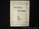 Centralisme et Fédéralisme. Bibliothèque de Propagande Anarchiste N° 6. Collectif