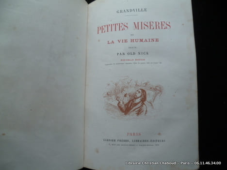 Petites misères de la vie humaine. Nouvelle édition augmentée de nombreuses vignettes, têtes de pages, culs-de-lampe, etc.. Texte par Old Nick. ...