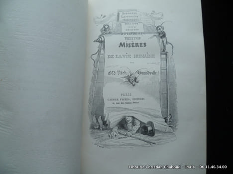 Petites misères de la vie humaine. Nouvelle édition augmentée de nombreuses vignettes, têtes de pages, culs-de-lampe, etc.. Texte par Old Nick. ...