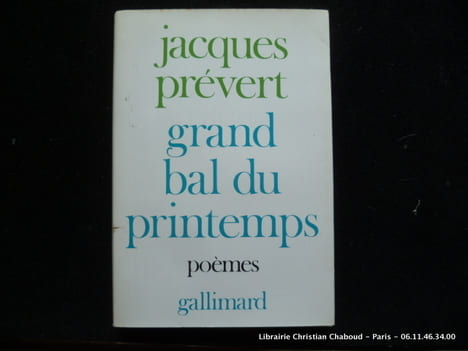 Grand bal du printemps. Poèmes. Suivi de Charmes de Londres.. Jacques Prévert