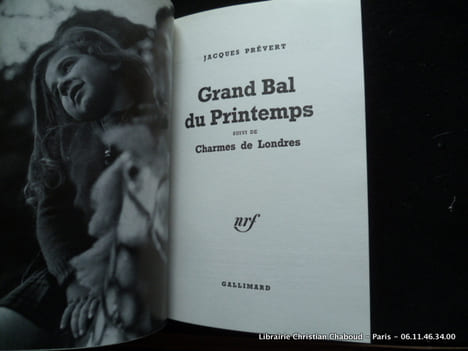 Grand bal du printemps. Poèmes. Suivi de Charmes de Londres.. Jacques Prévert