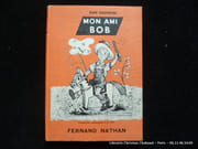 Mon ami Bob. Illustrations de Jacqueline L. Gaillard par Jean Sauvestre. Collaboration pédagogique H.-G. Viot. - Image 1