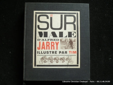 Le surmâle d'Alfred Jarry. 31 Illustrations inédites de Tim.. Alfred Jarry