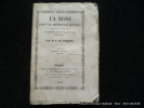 La rose chez les différents peuples, anciens et modernes; description, culture et propriété des roses. 2nde édition.. M.A. de Chesnel