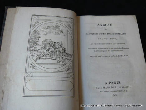 Sabine ou matinée d'une dame romaine à sa toilette à la fin du premier siècle de l'ère chrétienne. Pour servir à l'histoire de la vie privée des ...