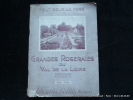 Grandes roseraies du Val de la Loire - Orléans. Les plus belles roses. Tout pour la rose. 1927-1928. Directeur Cassegrain. 