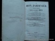 Le bon jardinier. Almanach horticole pour l'année 1863. 2 vols, complet. par Vilmorin, Poiteau, Louis Vilmorin, Bailly, Victor Borie, Carrière, Naudin, Neumann et Pépin. - Image 1