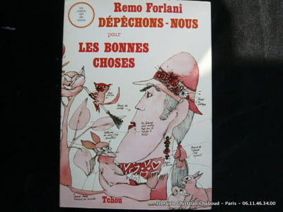 Dépêchons-nous pour les bonnes choses. Collection L'art de vivre dirigée par Jean-Paul Clébert. Envoi de l'auteur.