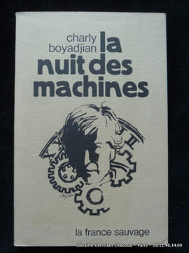 La nuit des machines. Cahrly Boyadjian