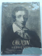 Chopin au pays natal. Documents et souvenirs par Krystina Kobylanska. Préface de Jaroslaw Iwasziewicz - Image 1