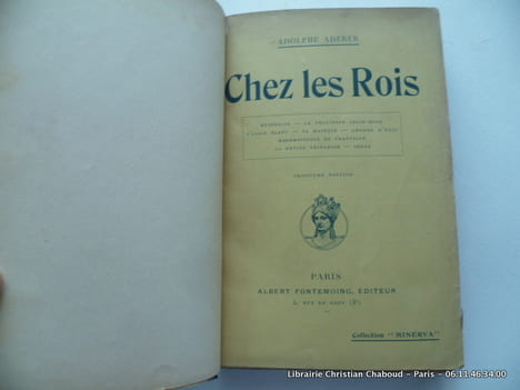 Chez les rois. Meyerling - La Princesse Jolie-Mine - L'Aigle blanc - Sa Majesté - Amours d'exil - Mademoiselle de Granville - La Petite Princesse - ...