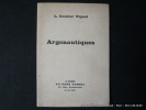 Argonautiques. Envoi de l'auteur.. Gautier Vignal L.