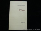 L'ogre. Envoi de l'auteur. Prix Goncourt 1973. Jacques CHESSEX