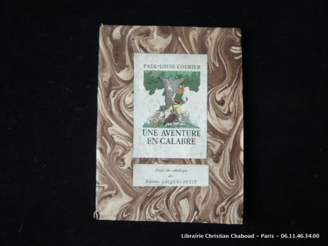Une aventure en Calabre. Suivi du catalogue des Editions JACQUES-PETIT. Paul-Louis COURIER. Illustrations de Maurice Pouzet.