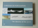 Christian de Portzamparc Les dessins et les jours. "L'architecture commence avec un dessin". . Christian de Portzamparc