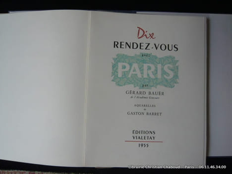 Dix rendez-vous avec Paris.. BAUËR Gérard - BARRET Gaston