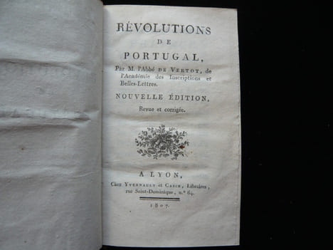Revolutions de Portugal. Par. M. l'Abbé de Vertot, de l'Académie des Inscriptions & Belles Lettres. Nouvelle édition, revue et augmentée.. VERTOT Abbé ...