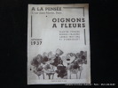 A la Pensée. Catalogue horticole.  2, rue Saint-Martin, Paris. Catalogues automne 1937, printemps 1938, printemps 1939. (3 publications). A la pensée