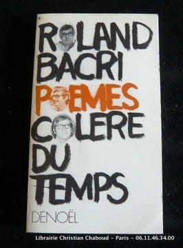 Poèmes colère du temps. Roland Bacri