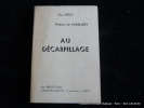 Au décarpillage.. Jean Bruc. Préface de Sarrazin