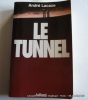 Le Tunnel. André Lacaze
