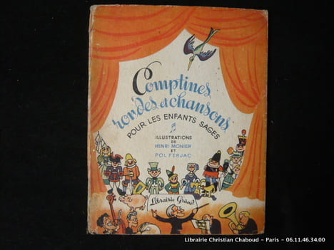 Comptines rondes et chansons pour les enfants sages. Illustrations de Henri Monier et Pol Ferjac. Arrangement musical de L. Arnould de Gremilly.. ...