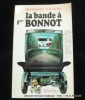 La bande à Bonnot. Bernard Thomas