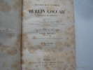 Histoire Maccaronique de Merlin Coccaie. Prototype de Rabelais. Avec des notes et une notice par G. Brunet. Nouvelle édition revue et corrigée par P. ...