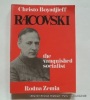 Christian (Krastiu) Racovski the vanquished socialist 1873-1941. Materials for a biography.. Christo Boyadjieff