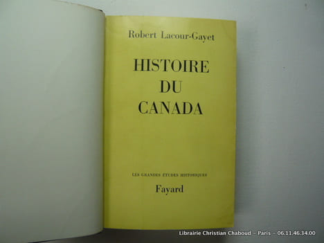 Histoire du Canada. Envoi de l'auteur.. LACOUR-GAYET Robert