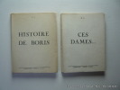 Histoire de Boris. Suivi de : Ces Dames aux Chats ouverts.  En 2 volumes.. M.A.