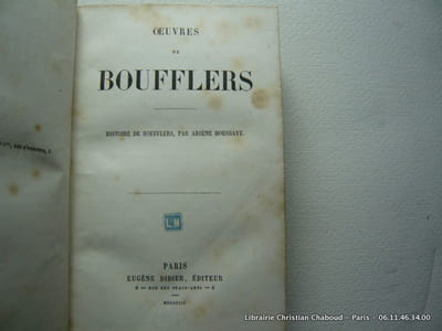 Oeuvres de Boufflers. Précédé de Histoire de Boufflers par Arsène Houssaye.