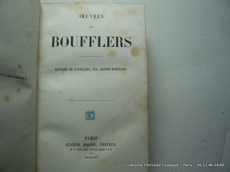 Oeuvres de Boufflers. Précédé de Histoire de Boufflers par Arsène Houssaye.. Boufflers. Houssaye Arsène.