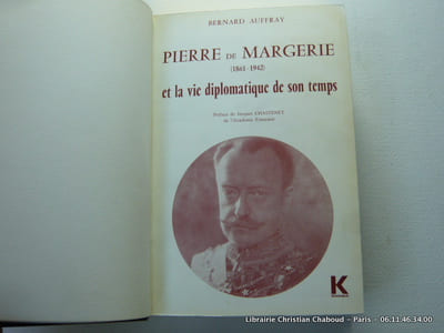 Pierre de Margerie (1861-1942) et la vie diplomatique de son temps. Préface de Jacques Chastenet.