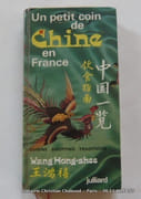Un petit coin de Chine en France. Cuisine - Shopping - Traditions. par Wang Hong-shee - Image 1