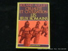 Cruauté et civilisation : Les jeux romains.. Roland Auguet