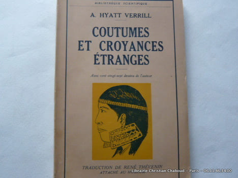 Coutumes et croyances étranges. Avec 127 dessins de l'auteur.. HYATT VERRILL A.