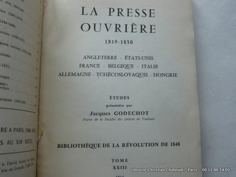 La presse ouvrière 1819-1950. Société d'histoire de la Révolution de 1848. Angleterre - Etats-Unis-  France - Belgique-Italie - Allemagne -  ...